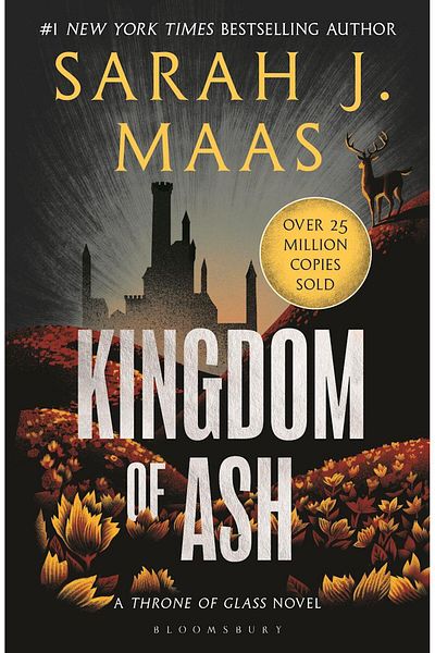Bloomsbury Kingdom Of Ash (Throne Of Glass 7)