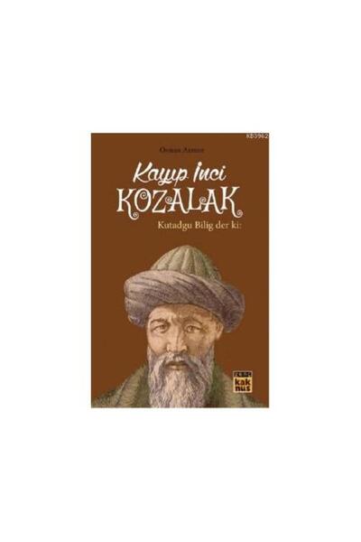 Kaknüs Yayınları Kayıp İnci Kozalak; Kutadgu Bilig der ki: