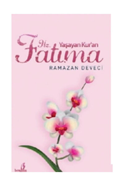 Bengisu Yayınları Hz. Fatıma Yaşayan Kuran - Ramazan Deveci