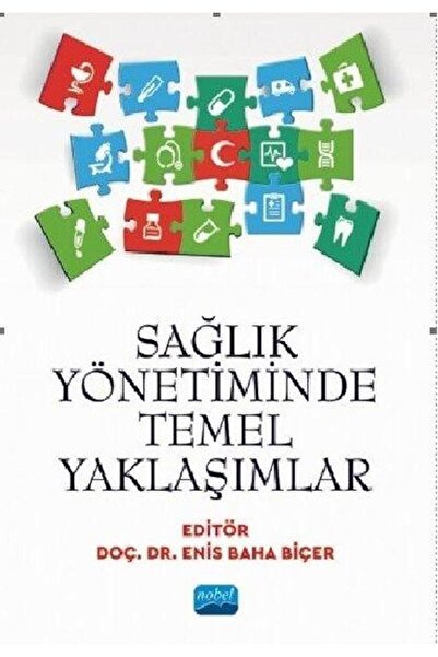 Nobel Akademik Yayıncılık Sağlık Yönetiminde Temel Yaklaşımlar