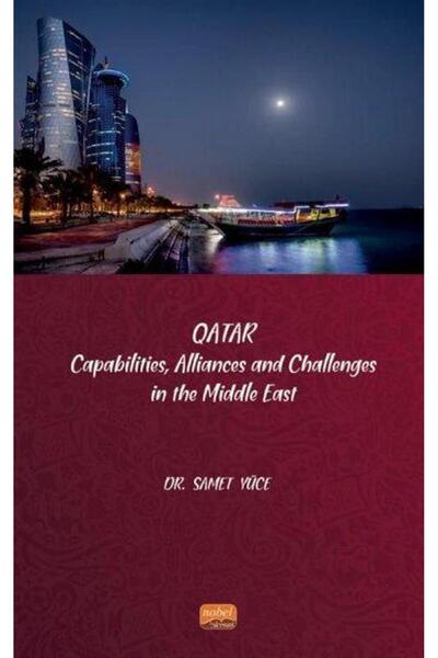 Nobel Bilimsel Eserler Qatar Capabilities Allliances and Challenges in the Mi...