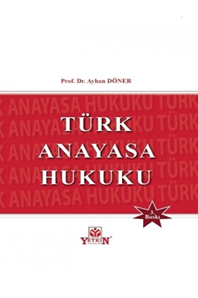 Yetkin Yayınları Türk Anayasa Hukuku- Ayhan Döner