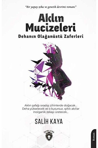 Dorlion Yayınevi Aklın Mucizeleri Dehanın Olağanüstü Zaferleri