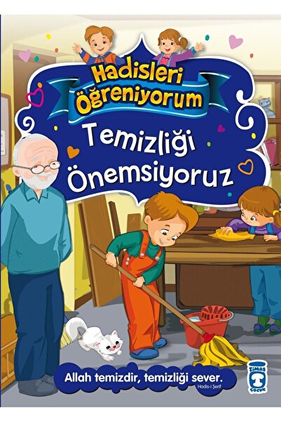 Timaş Çocuk Temizliği Önemsiyoruz - Hadisleri Öğreniyorum