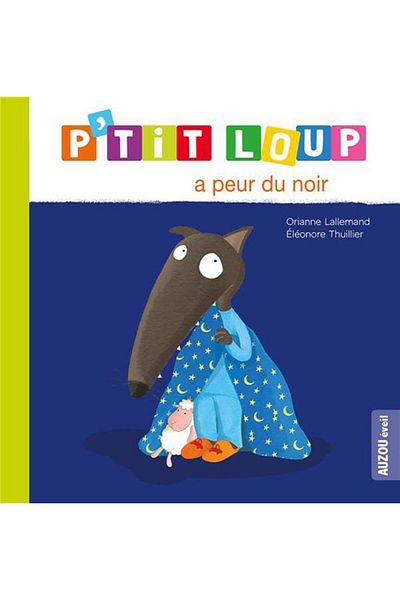 Auzou P'tit Loup A Peur Du Noir