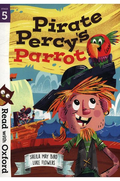 OXFORD UNIVERSITY PRESS Pirate Percy's Parrot - Read With OxfordStage 5