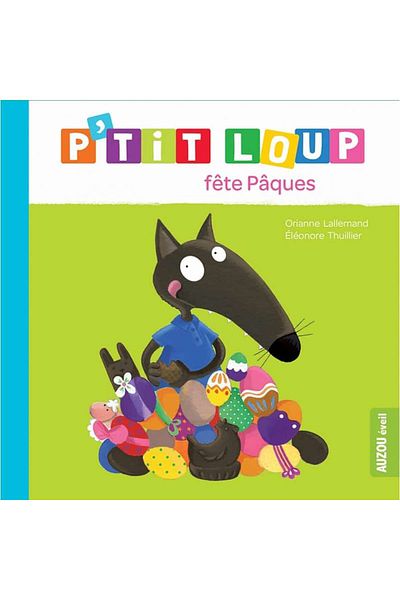Auzou P'tit Loup - P'tit Loup Fête Pâques