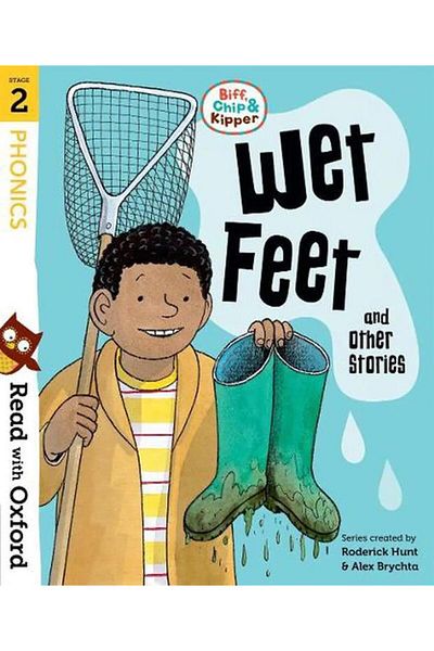 OXFORD UNIVERSITY PRESS Wet Feet and Other Stories - Biff, Chip and Kipper Stories