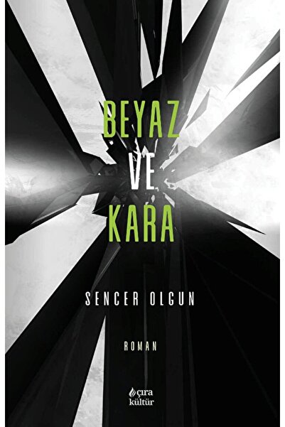 Çıra Yayınları Beyaz ve Kara / Sencer Olgun / Çıra Yayınları / 9786259946122