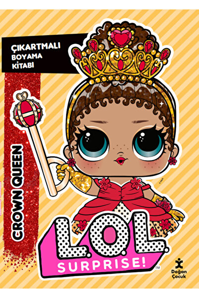 Doğan Çocuk Lol Surprise Crown Queen Çıkartmalı Boyama Kitabı