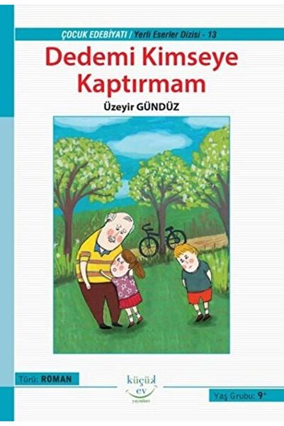 Küçük Ev Yayınları Dedemi Kimseye Kaptırmam