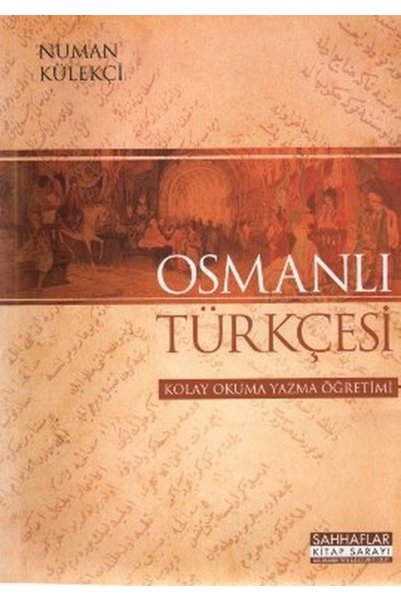 Sahhaflar Kitap Sarayı Osmanlı Türkçesi-1 / Kolay Okuma Yazma Öğretimi
