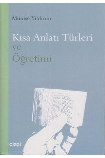 Generic Brand Kısa Anlatı Türleri Ve Öğretimi / Munise Yıldırım / / 978605463...
