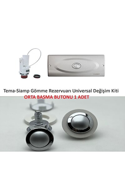 RSCONVERTER GÖMME REZERVUAR KUMANDA PANELLERİ Tema-Siamp Gömme Rezervuarı Universal Değişim Kiti Orta Basma Buton Tuşu 1 Adet