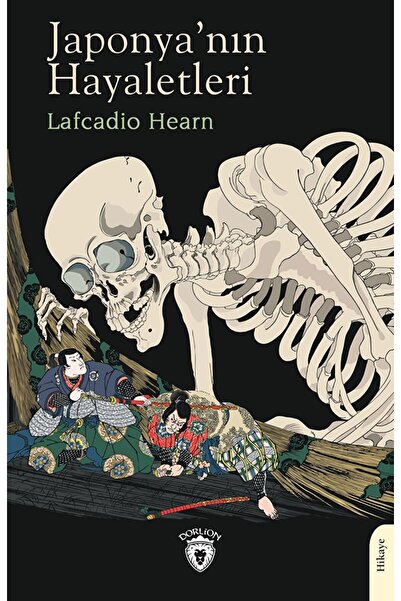 Dorlion Yayınevi Japonya'nın Hayaletleri / Lafcadio Hearn / Dorlion Yayınevi ...