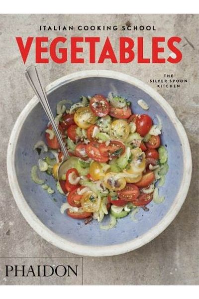 Phaidon Italian Cooking School: Vegetables