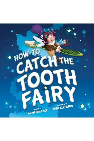 Sourcebook How to Catch the Tooth Fairy - How to Catch