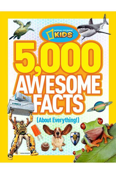 National Geographic Kids 5,000 Awesome Facts (About Everything!)