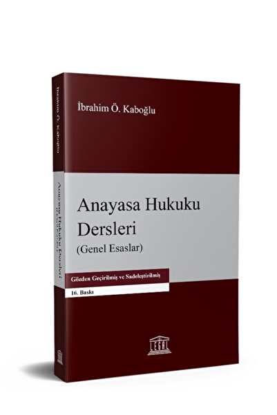 Legal Yayıncılık Anayasa Hukuku Dersleri (genel Esaslar) (16.bası)