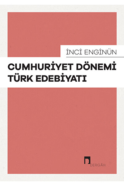 Dergah Yayınları Cumhuriyet Dönemi Türk Edebiyatı / Inci Enginün / / 97862570...