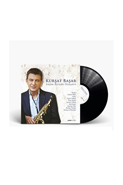 Genel Markalar Kürşat Başar - Keşke Burada Olsaydın (plak)