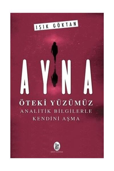 Gözgü Yayıncılık Ayna - Öteki Yüzümüz - Işık Göktan