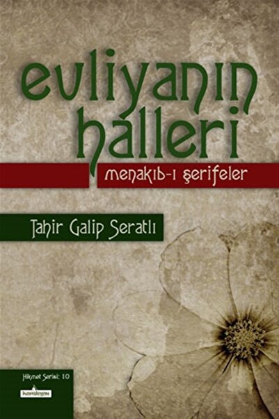Kardelen Yayınları Evliyanın Halleri - Menakıb-ı Şerifeler - Tahir Galip Seratlı