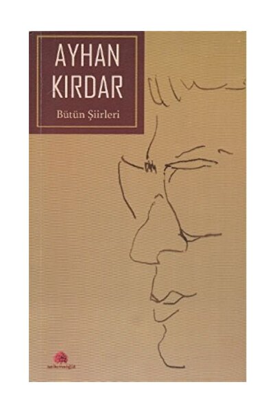 Salkımsöğüt Yayınları Ayhan Kırdar - Bütün Şiirleri - Ayhan Kırdar