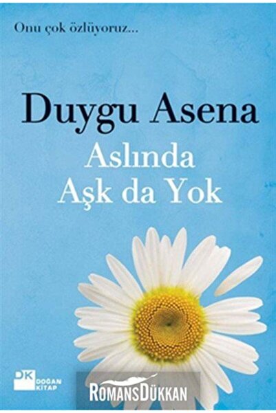 Doğan Kitap Aslında Aşk Da Yok