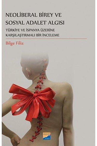 Siyasal Kitabevi Neoliberal Birey ve Sosyal Adalet Algısı Türkiye ve İspanya ...
