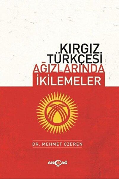 Generic Brand Bsrl Kırgız Türkçesi Ağızlarında Ikilemeler - Mehmet Özeren