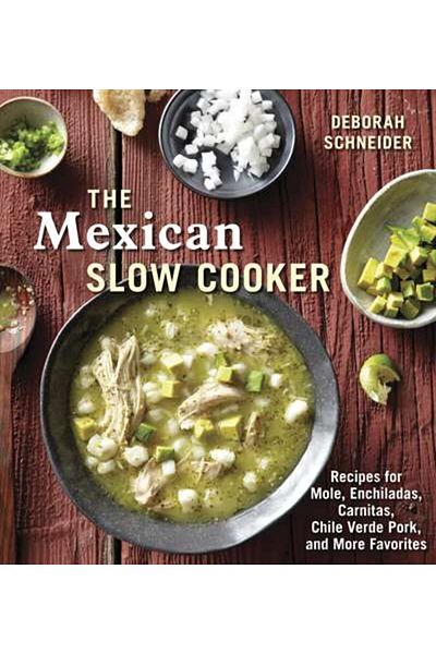 TEN SPEED PRESS The Mexican Slow Cooker