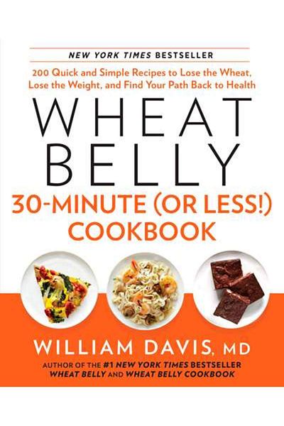 Rodale Wheat Belly 30-Minute (Or Less!)Cookbook