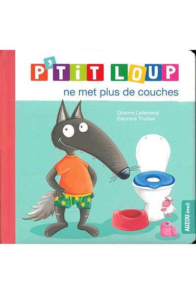 Auzou P'tit Loup - P'tit loup ne met plus de couches