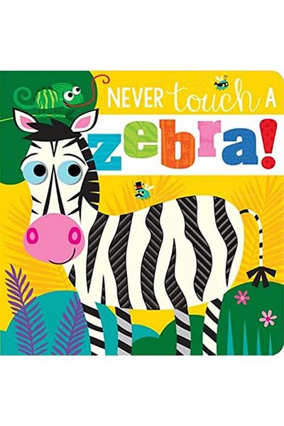 Make Believe Ideas Never Touch For Zebra!Tetir and Based Board Book
