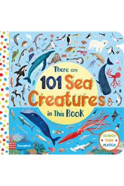 Campbell There Are 101 Sea Creatures in This Book / Collective / Pan Macmillan /9781529010367