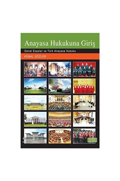 Ekin Yayınevi (Kitap) Anayasa Hukukuna Giriş - Genel Esaslar ve Türk Anayasa ...