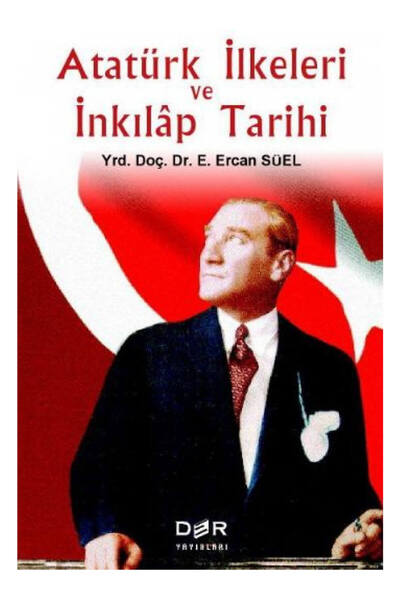 Der Yayınları Atatürk İlkeleri ve İnkılap Tarihi - E. Ercan Süel