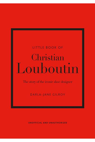 Welbeck Publishing Little Book of Christian Louboutin The Story of the Iconic Shoe Designer - Little Book of Fashion