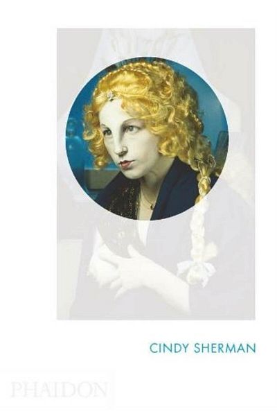 Phaidon Cindy Sherman (Phaidon Focus)