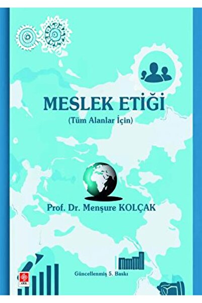 Ekin Basım Yayın Meslek Etiği / Menşure Kolçak / Ekin Basım Yayın / 978625646...