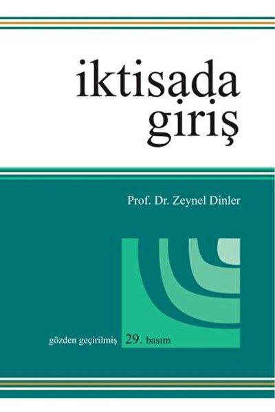 Ekin Basım Yayın İktisada Giriş / Zeynel Dinler / Ekin Basım Yayın / 9786256952331