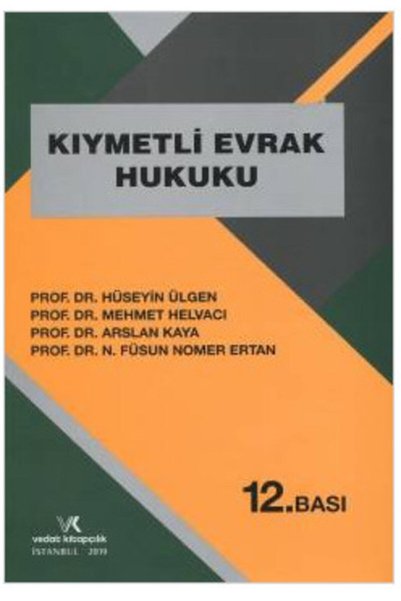 Vedat Kitapçılık Kıymetli Evrak Hukuku Prof. Dr. Hüseyin Ülgen, Prof. Dr. Meh...