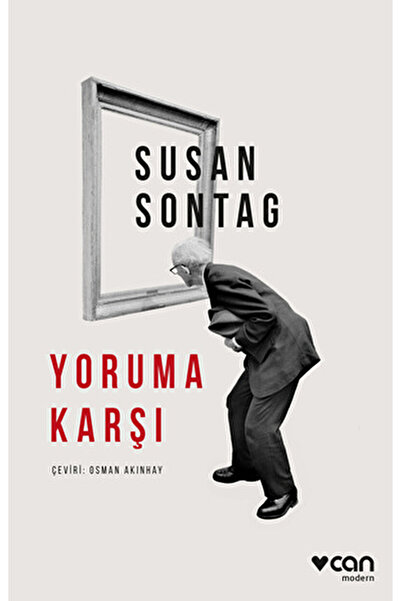 Can Yayınları Yoruma Karşı / Susan Sontag / Can Yayınları / 9789750761713