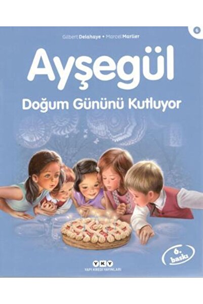 Yapı Kredi Yayınları Ayşegül 06 - Doğum Gününü Kutluyor