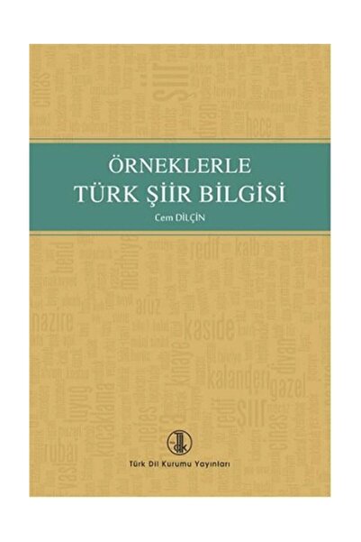 Türk Dil Kurumu Yayınları Örneklerle Türk Şiir Bilgisi Cem Dilçin,