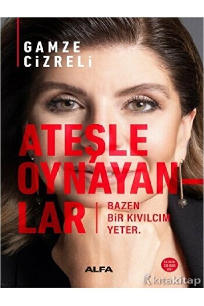 Kronik Kitap Ateşle Oynayanlar - Gamze Cizreli
