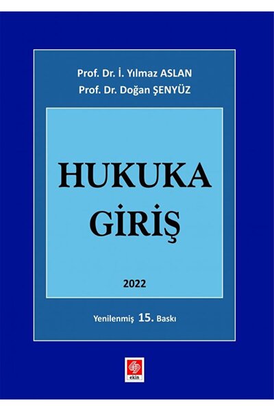 Ekin Basım Yayın Hukuka Giriş / Doğan Şenyüz / Ekin Basım Yayın / 9786258235470
