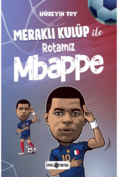 Genç Hayat Yayınları Meraklı Kulüp ile Rotamız Mbappe - Poster Hediyeli