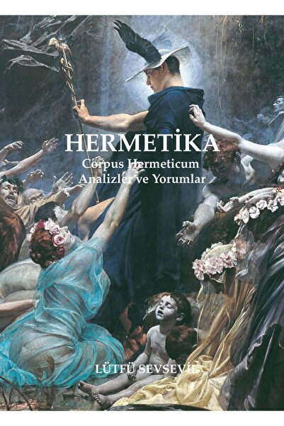 Arkeoloji ve Sanat Yayınları Hermetika Corpus Hermeticum Analizler Ve Yorumlar